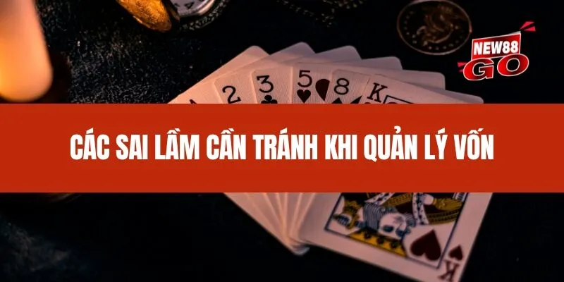 Các sai lầm cần tránh khi quản lý vốn